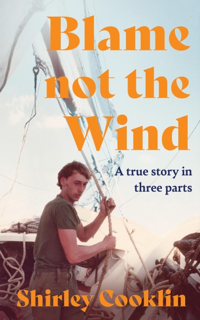 Blame Not the Wind: A Tragedy at Sea. a Cover-Up. One Mothers Search for Justice.