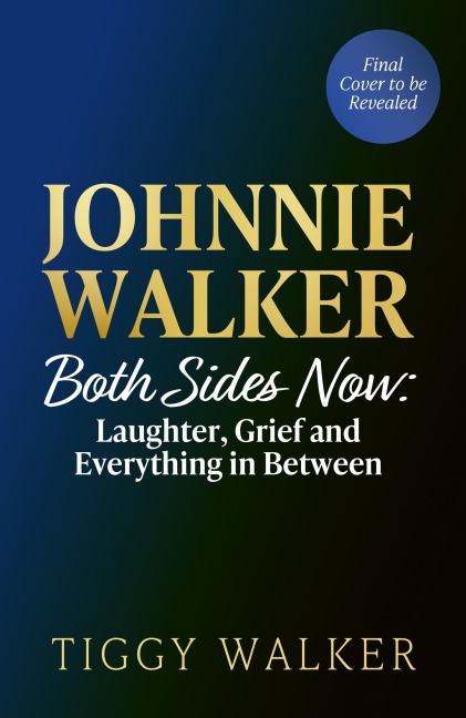 Both Sides Now: Laughter, Grief and Everything in Between with Johnnie Walker