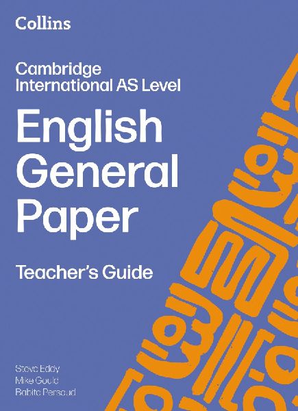 Cambridge International AS Level English General Paper Teacher's Guide