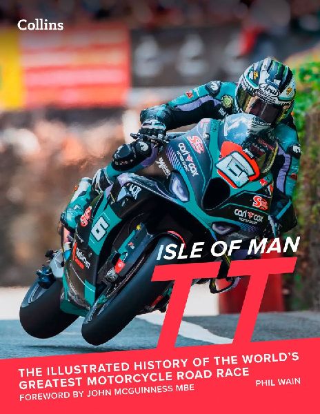 Isle of Man TT: The Illustrated History of the World's Greatest Motorcycle Road Race