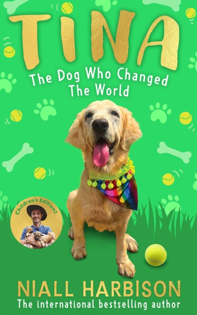 Tina: The Dog Who Changed the World (Childrens edition)