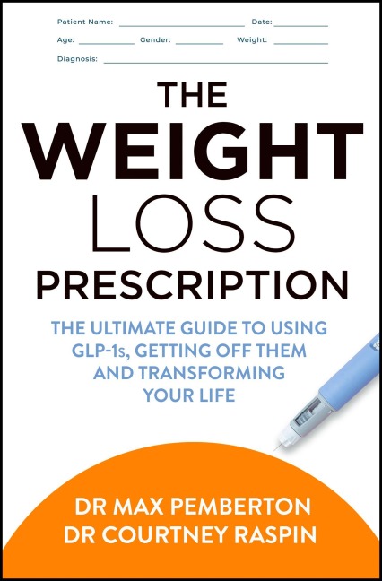 The Weight Loss Prescription: Stop Food Noise. Get Off Glp-1s Safely. Lose Weight for Good.