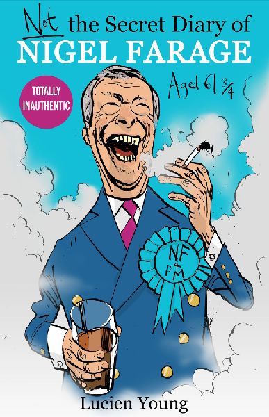 Not the Secret Diary of Nigel Farage Aged 61¾
