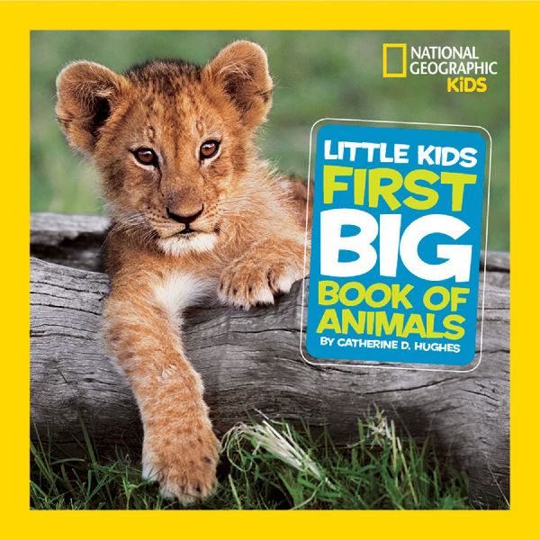 Little Kids First Big Book of Animals: Fact-Filled Fun Book About Mammals, Reptiles and Birds