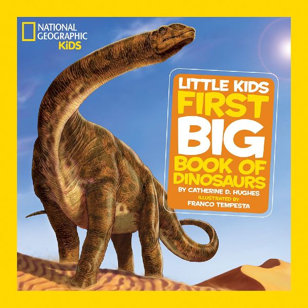 Little Kids First Big Book of Dinosaurs: Fact-Filled Fun Book About Prehistoric Life and Fossils