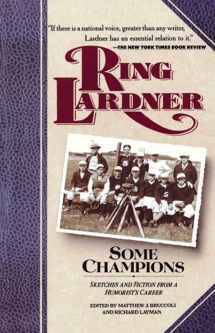 Some Champions: Sketches and Fiction from a Humorists Career