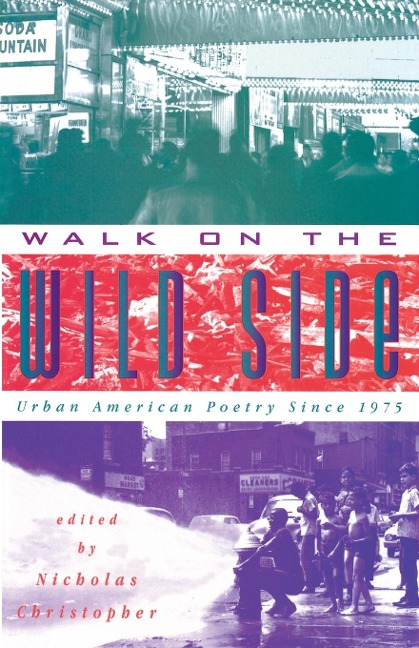 Walk on the Wild Side: Urban American Poetry Since 1975
