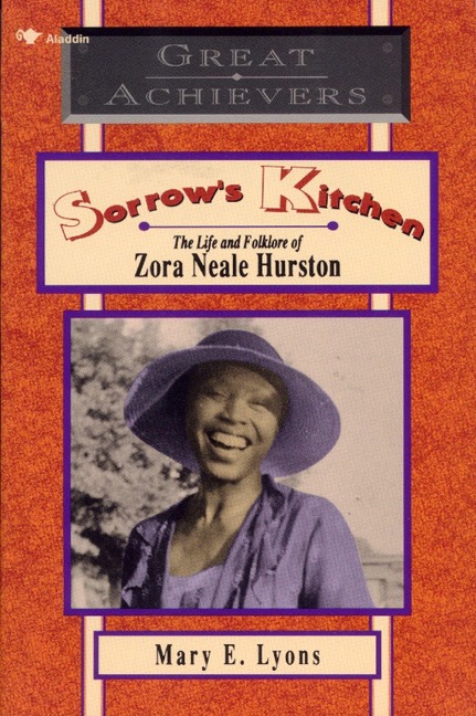Sorrows Kitchen: The Life and Folklore of Zora Neale Hurston