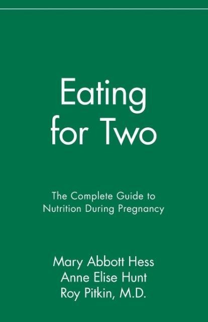 Eating for Two: The Complete Guide to Nutrition During Pregnancy
