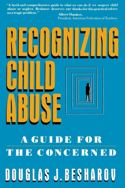 Recognizing Child Abuse: A Guide for the Concerned