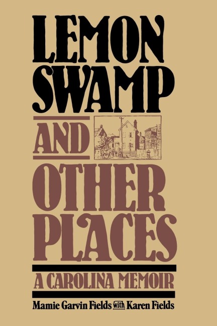 Lemon Swamp and Other Places: A Carolina Memoir