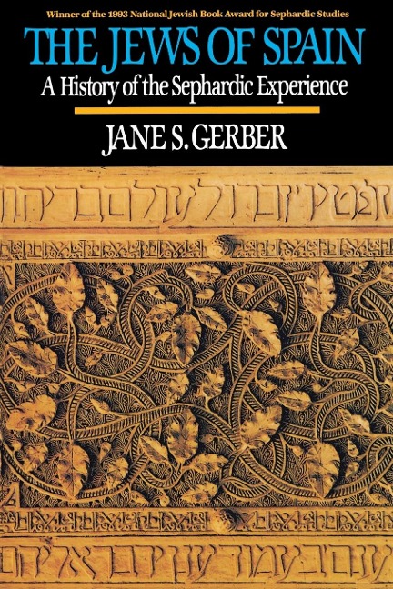 Jews of Spain: A History of the Sephardic Experience