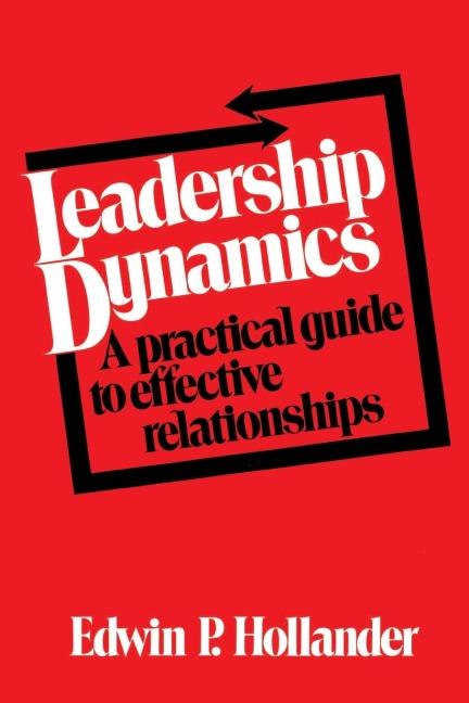 Leadership Dynamics: A Practical Guide to Effective Relationships