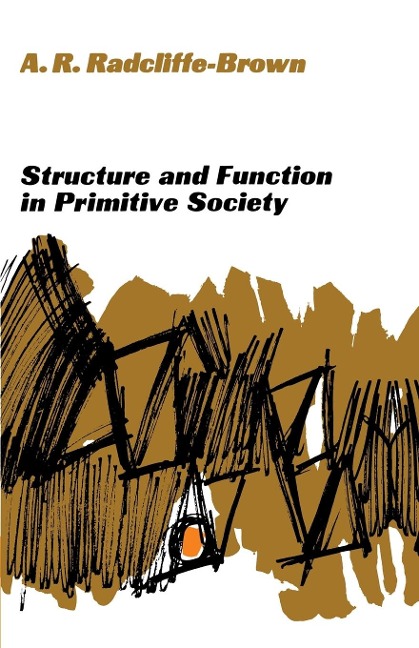 Structure and Function in Primitive Society: Essays and Addresses