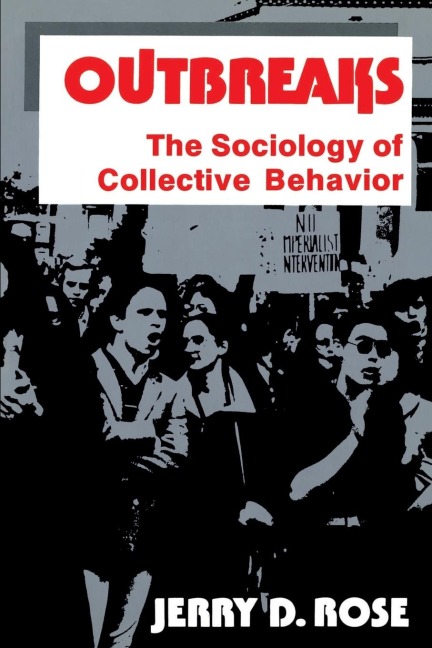 Outbreaks: The Sociology of Collective Behavior
