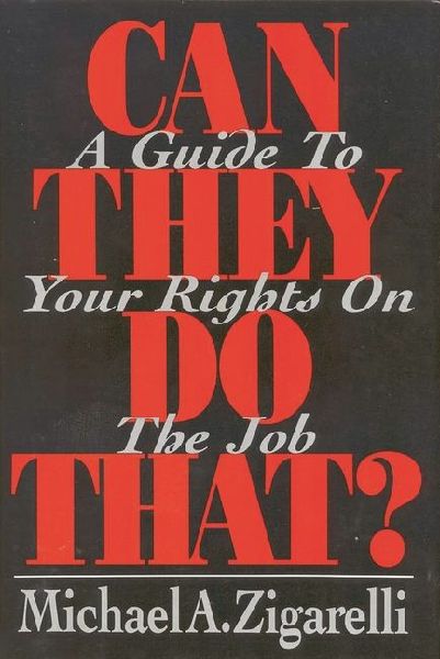 Can They Do That?: A Guide to Your Rights on the Job