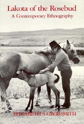 Lakota of the Rosebud: A Contemporary Ethnography