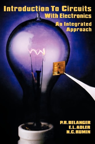 Introduction to Circuits with Electronics An Integrated Approach
