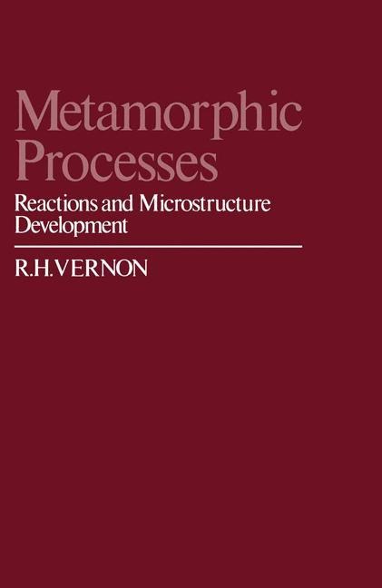 Metamorphic Processes: Reactions and Microstructure Development