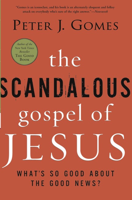 The Scandalous Gospel of Jesus: Whats So Good about the Good News?