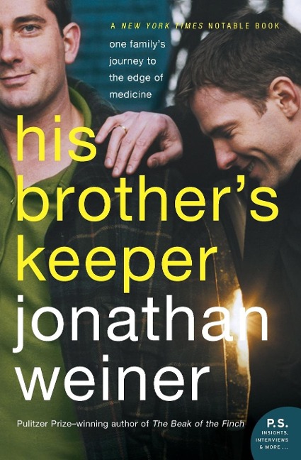 His Brothers Keeper: One Familys Journey to the Edge of Medicine