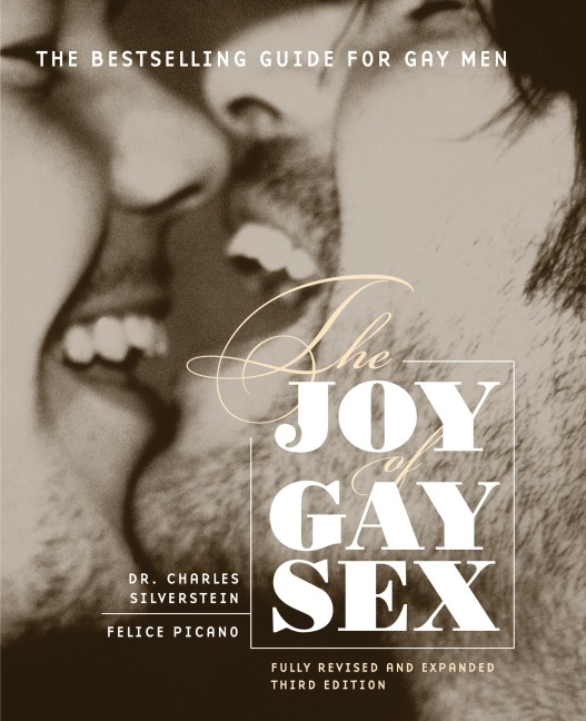 The Joy of Gay Sex Fully revised and expanded third edition