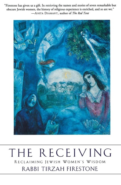 The Receiving: Reclaiming Jewish Womens Wisdom