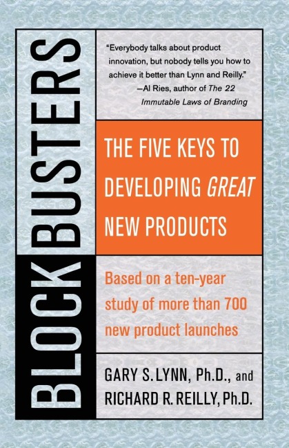 Blockbusters: The Five Keys to Developing Great New Products