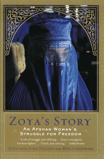 Zoyas Story: An Afghan Womans Struggle for Freedom
