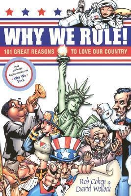 Why We Rule!: 101 Great Reasons to Love Our Country