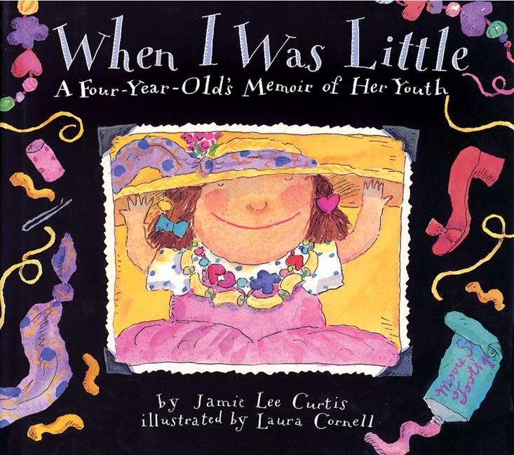 When I Was Little: A Four-Year-Olds Memoir of Her Youth