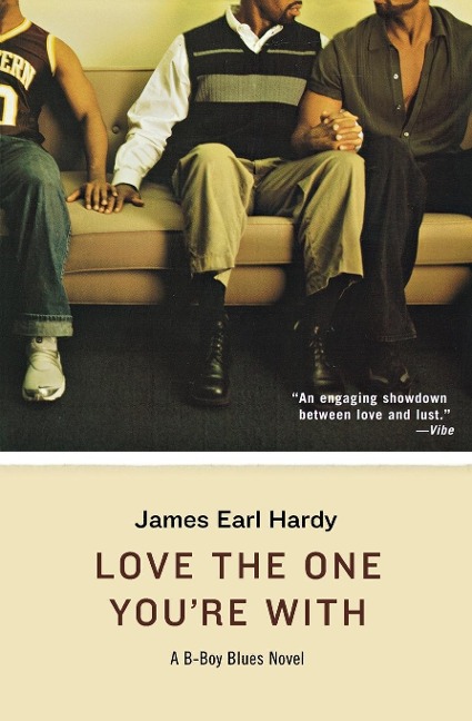 Love the One Youre with: A B-Boy Blues Novel (Amistad Pbk)