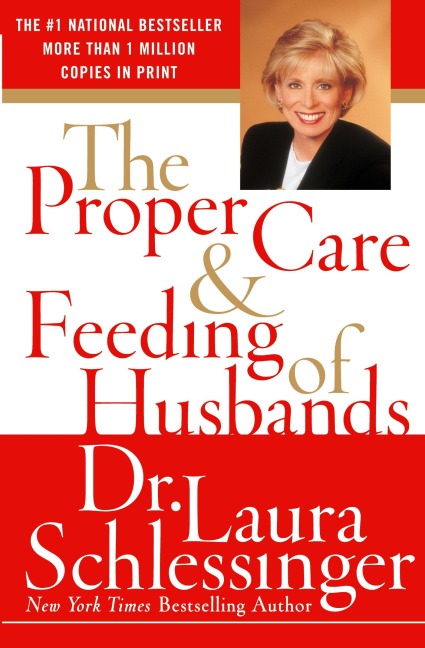 The Proper Care and Feeding of Husbands