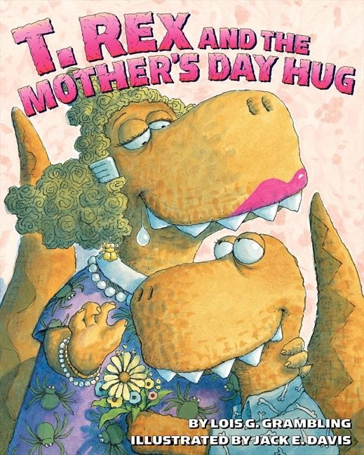 T. Rex and the Mothers Day Hug