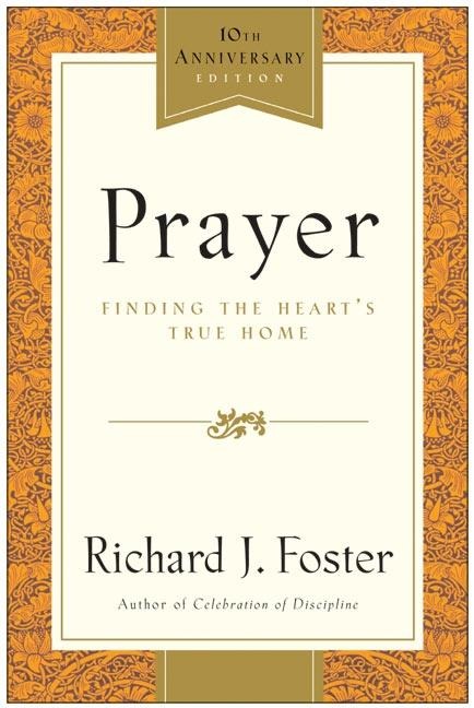 Prayer - 10th Anniversary Edition: Finding the Hearts True Home