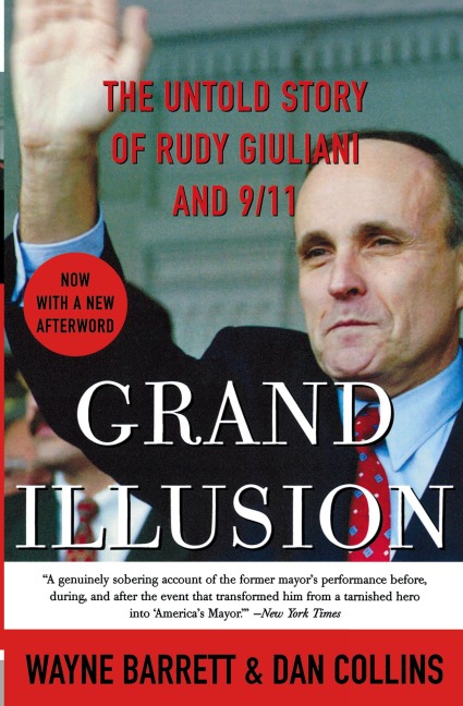 Grand Illusion: The Untold Story of Rudy Giuliani and 9/11