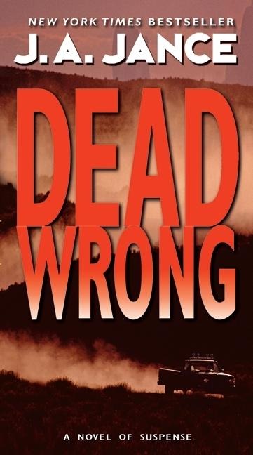 Dead Wrong: A Novel of Suspense