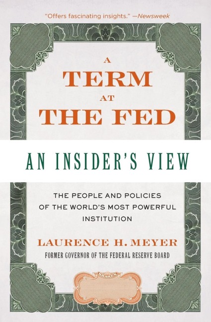 A Term at the Fed: An Insiders View