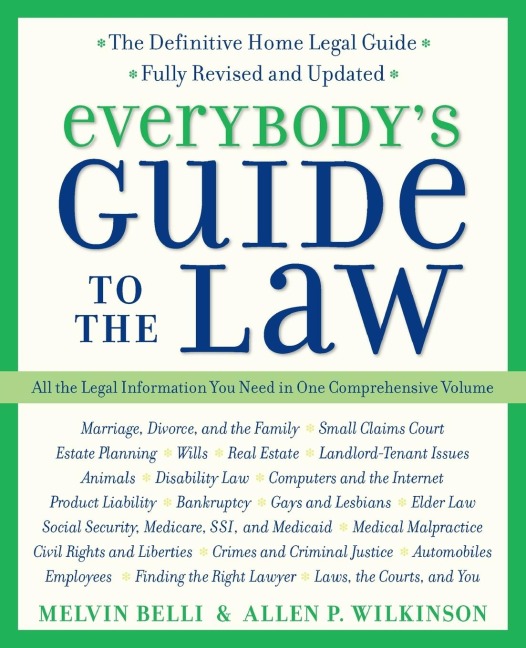 Everybodys Guide to the Law, Fully Revised & Updated, 2nd Edition: All the Legal Information You Need in One Comprehensive Volume
