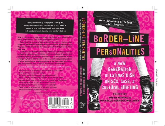 Border-Line Personalities A New Generation of Latinas Dish on Sex, Sass, and Cultural Shifting