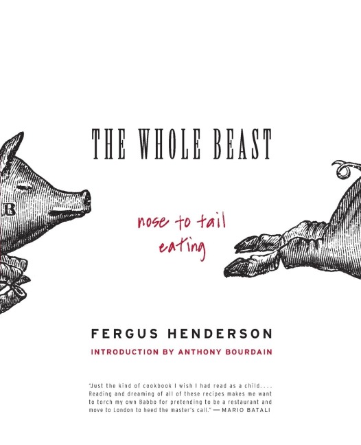 Whole Beast: Nose to Tail Eating, The