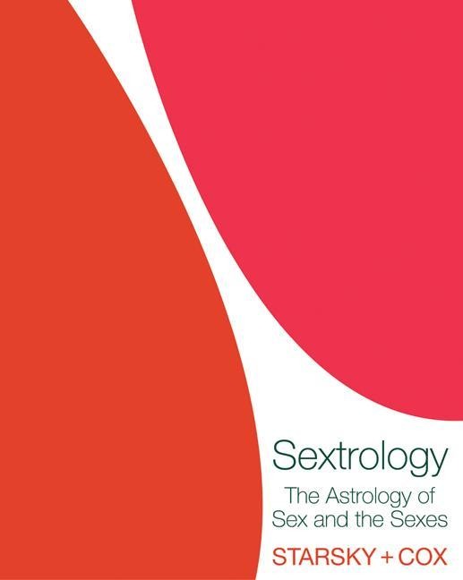 Sextrology The Astrology of Sex and the Sexes