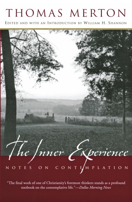 The Inner Experience: Notes on Contemplation