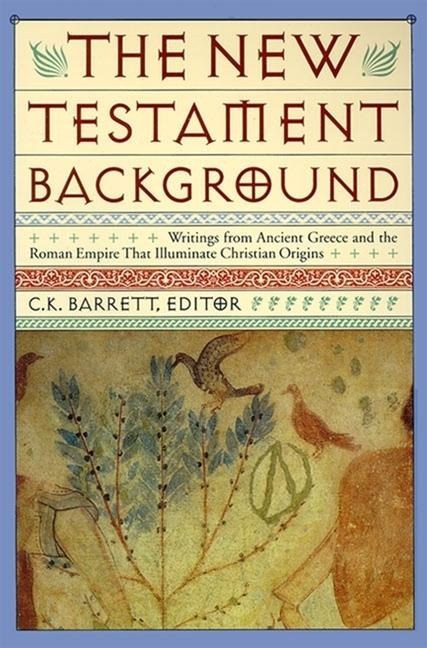 New Testament Background: Selected Documents: Revised and Expanded Edition