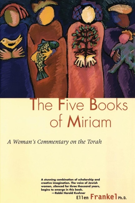 Five Books of Miriam: A Womans Commentary on the Torah