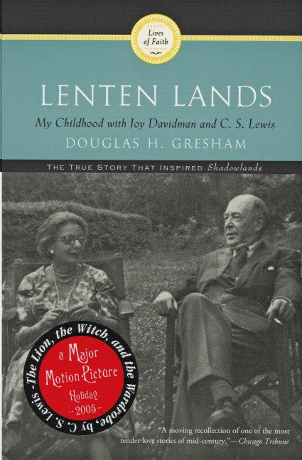 Lenten Lands: My Childhood with Joy Davidman and C.S. Lewis