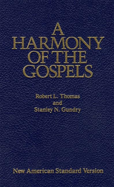 A Harmony of the Gospels: New American Standard Edition