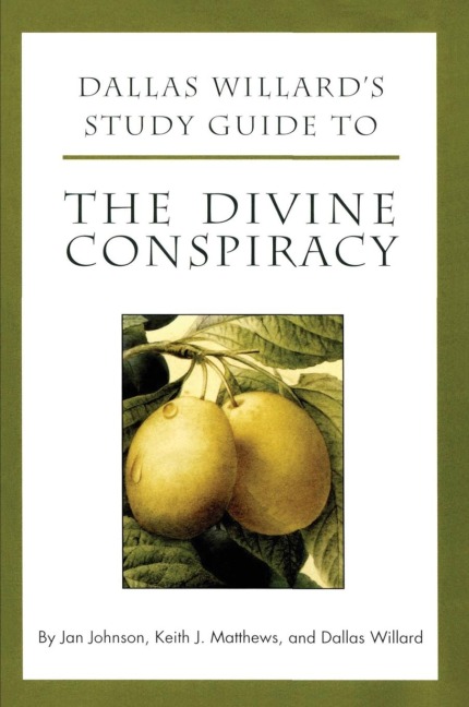 Dallas Willards Study Guide to the Divine Conspiracy