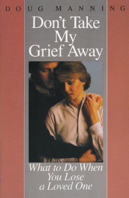 Dont Take My Grief Away