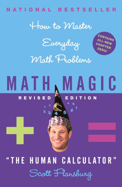 Math Magic Revised Edition: How to Master Everyday Math Problems (Revised)